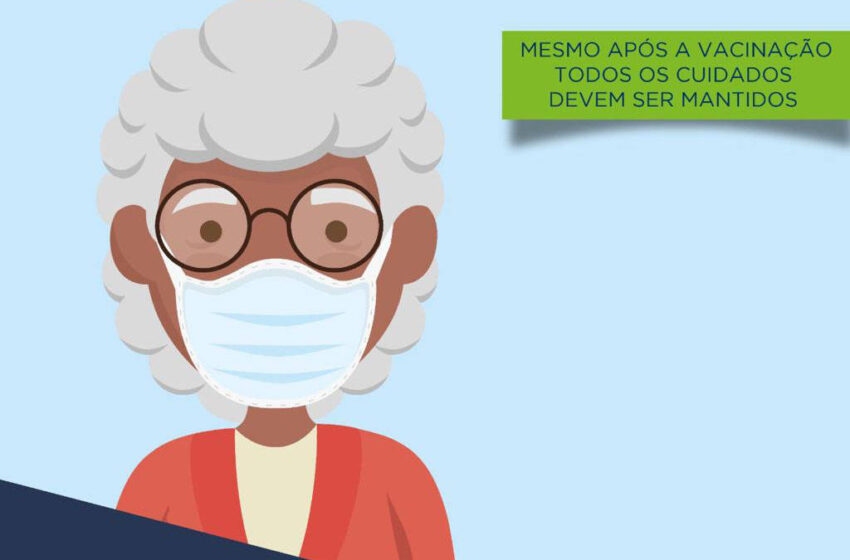  Campanha da Saúde reforça que idosos vacinados têm que manter uso da máscara e distanciamento