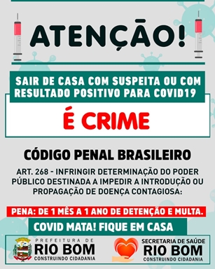  RIO BOM – É CRIME sair de casa com suspeita ou testado positivo para Covid