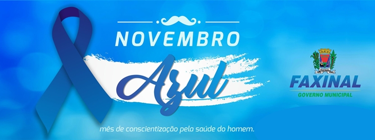  FAXINAL –  Campanha Novembro Azul