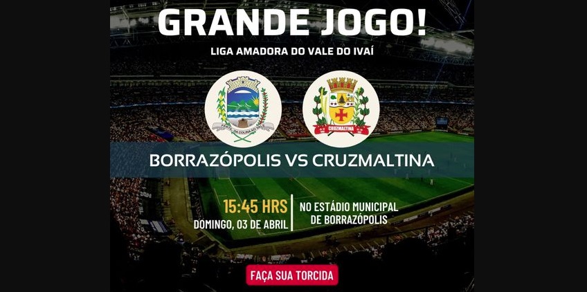  Domingo tem Jogo entre Borrazópolis e Cruzmaltina pela Liga Amadora Vale do Ivaí