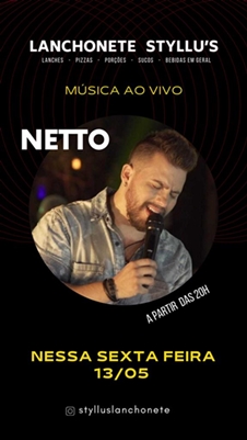  Show com cantor Netto na Lanchonete Styllu’s