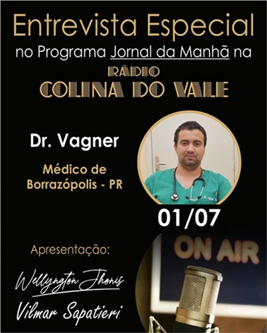  Nesta sexta-feira tem entrevista ao vivo com o Dr. Vagner Tavares na Colina do Vale FM