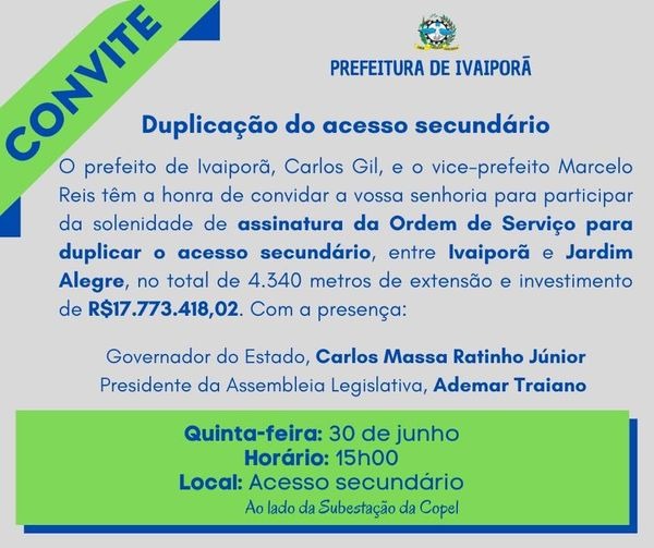  Prefeitura de Ivaiporã convida a comunidade para cerimonia de assinatura de Ordem de serviço para duplicação e acesso secundário entre Ivaiporã e Jardim Alegre