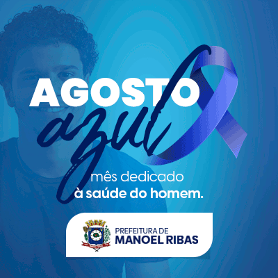 MANOEL RIBAS – Agosto Azul, mês dedicado ao Homem 