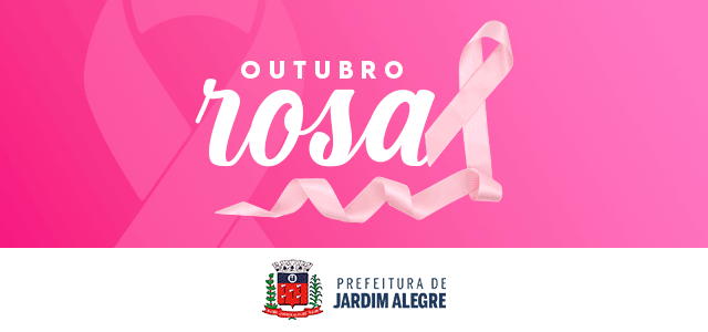  JARDIM ALEGRE – Campanha Outubro Rosa
