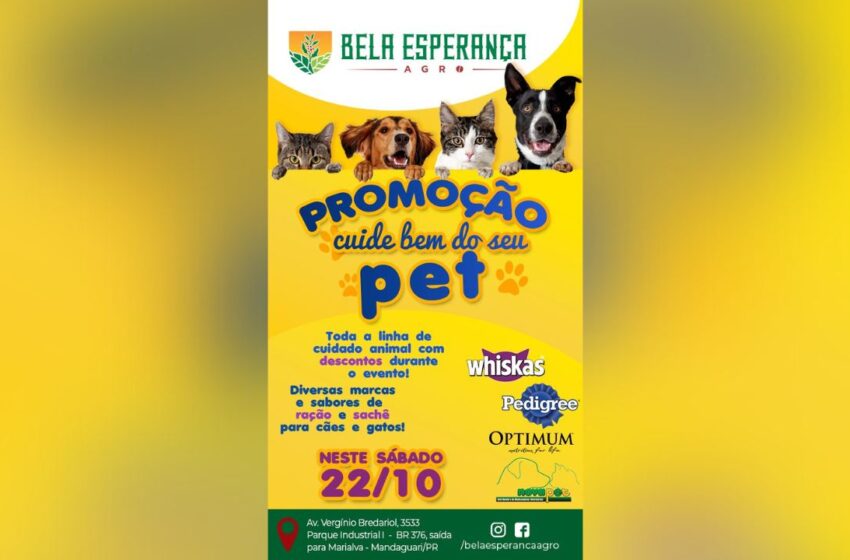  Promoção Cuide Bem do seu Pet oferece descontos em produtos para gatos e cachorros neste sábado (22) na Bela Esperança Agro