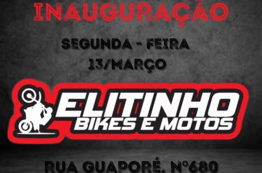  Inaugura em Borrazópolis “Elitinho Bikes e Motos”