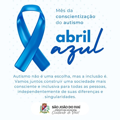  SÃO JOÃO DO IVAÍ – Campanha Abril Azul