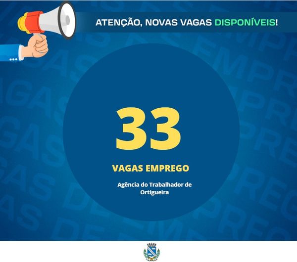  Prefeitura de Ortigueira informa que há 33 vagas de emprego disponíveis