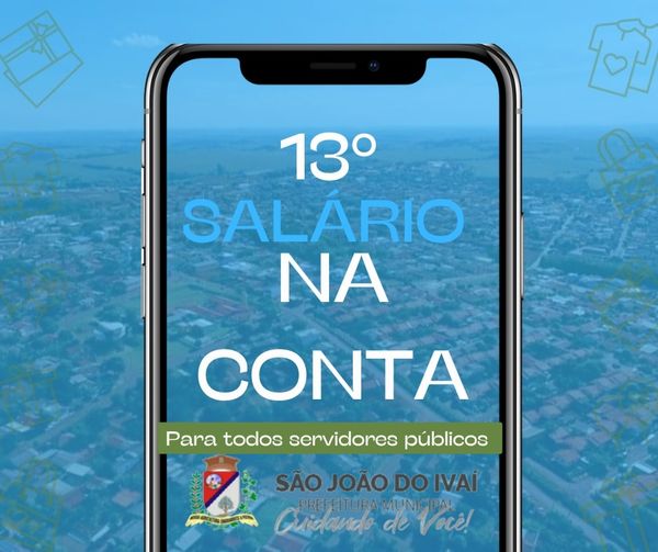  Prefeitura de São João do Ivaí paga a 1ª parcela do 13º salário aos servidores