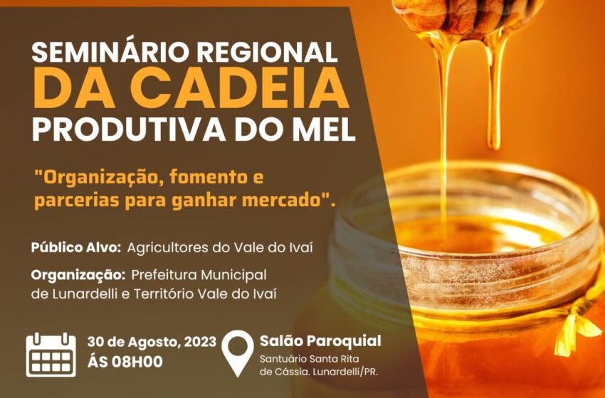  Lunardelli realiza Seminário da Cadeia Produtiva do Mel