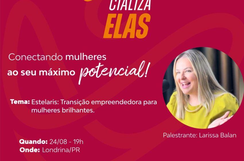  ‘Potencializa Elas’: palestra para cooperadas da Cresol será realizada em Londrina