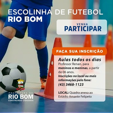  RIO BOM- Venha participar da Escolinha de Futebol