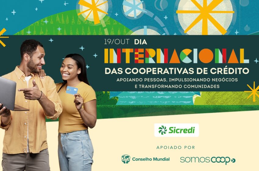  Sicredi celebra a força do segmento no Dia Internacional das Cooperativas de Crédito