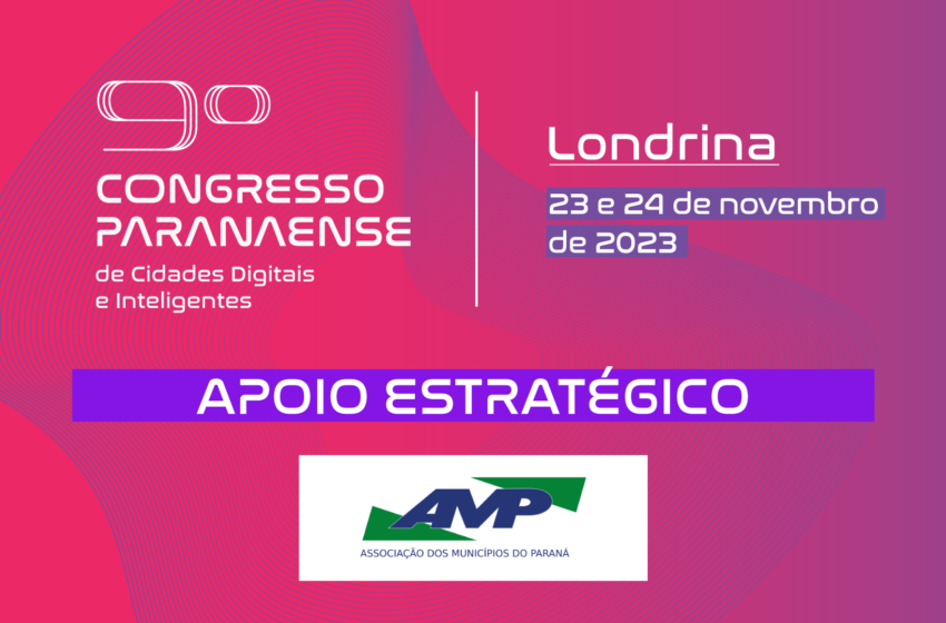  AMP apoia a realização do 9º Congresso Paranaense de Cidades Digitais e Inteligentes