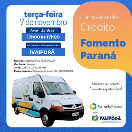  Caravana de Crédito da Fomento Paraná virá a Ivaiporã para impulsionar empreendedores