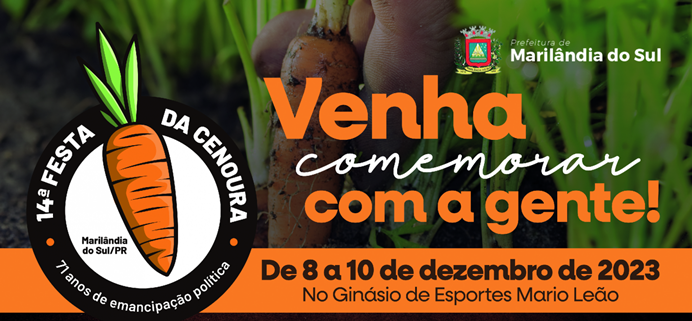  Aniversário de Marilândia do Sul: 14ª Festa da Cenoura acontece entre os dias 8 e 10 de dezembro
