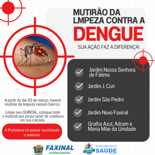 Prefeitura de Faxinal fará mutirão contra a dengue em 7 bairros a partir do dia 03 de março