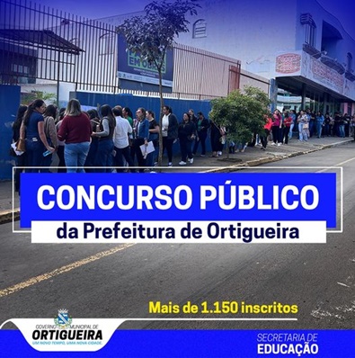  Concurso Público da Prefeitura de Ortigueira atrai mais de 1.150 inscritos