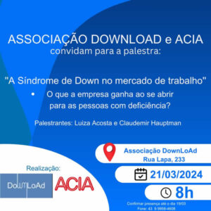  Associação Download e ACIA  realizam palestra de inclusão para  empresários