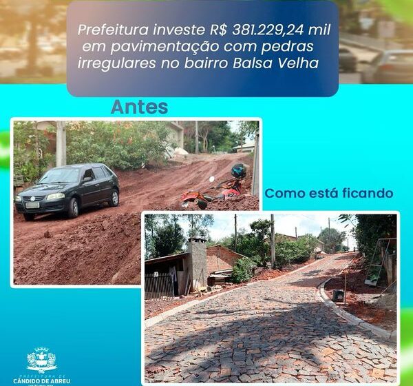  Prefeitura de Cândido de Abreu investe R$ 381.299,24 mil em pavimentação com pedras irregulares no bairro Balsa Velha