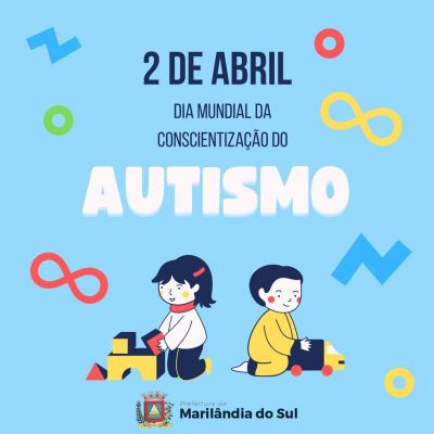  Dia Mundial de Conscientização sobre o Autismo é celebrado nesta terça