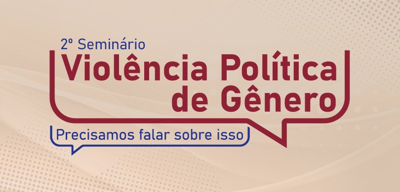  Londrina e região recebem II Seminário de Violência Política de Gênero na próxima quinta-feira (11)