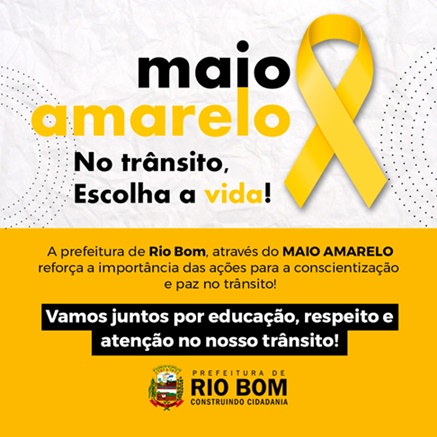  Prefeitura de Rio Bom lança campanha ‘Maio Amarelo’