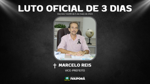  Prefeito Carlos Gil decreta luto oficial de 3 dias em virtude do falecimento do vice-prefeito Marcelo Reis