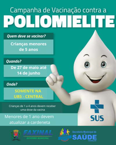  Campanha de Vacinação contra a Poliomielite vai até o dia 14 de junho em Faxinal