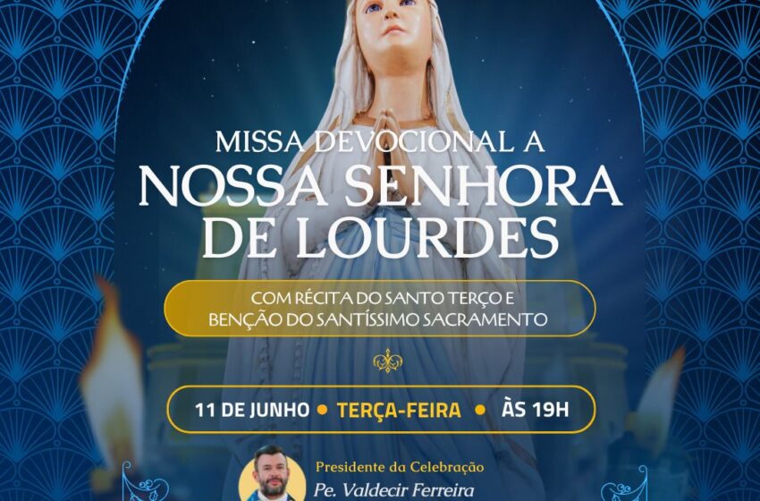  Missa Devocional a Nossa Senhora de Lourdes acontece nesta terça