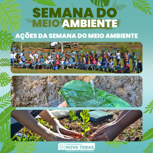  Nova Tebas realizou ações em comemoração ao Dia do Meio Ambiente