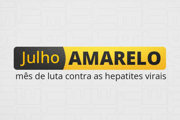  Julho Amarelo: Saúde reforça campanha de prevenção às hepatites virais