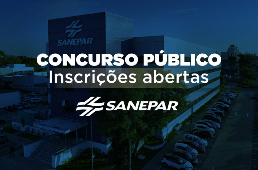  Estão abertas as inscrições para o concurso público da Sanepar