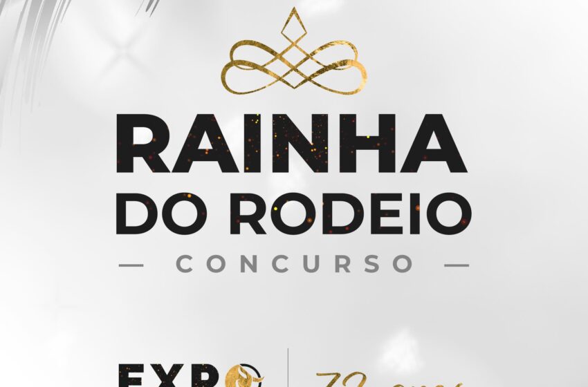  Abertas as inscrições para o 6° Concurso Rainha do Rodeio da Expo Ortigueira 2024 