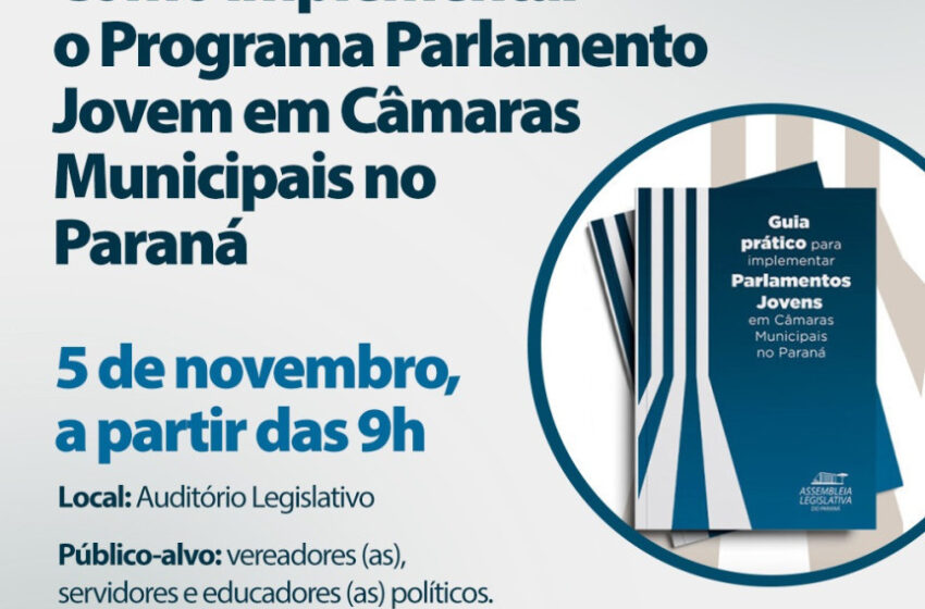  Cartilha busca implementar Parlamentos Jovens em Câmaras Municipais do Paraná