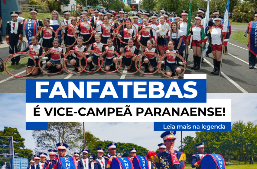  Fanfarra Fanfatebas é Vice-Campeã Paranaense de Bandas e Fanfarras