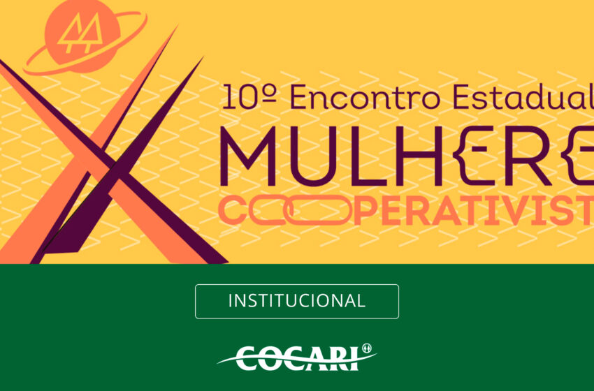  OCB – GO realiza o 10º Encontro Estadual de Mulheres Cooperativistas