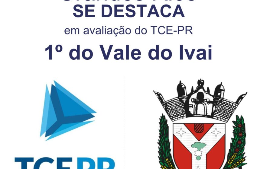  Grandes Rios se Destaca entre os Municípios do Vale do Ivaí no Controle Interno, segundo Ranking do TCE-PR