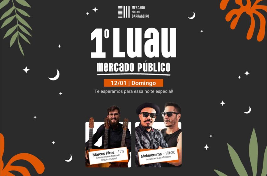  Mercado Público Barrageiro realiza primeiro Luau com programação especial para a comunidade de Foz e região