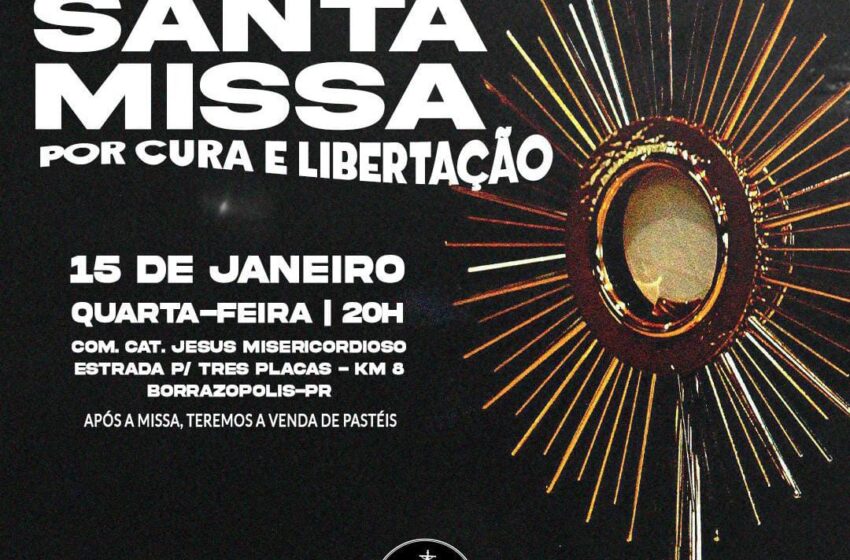  CONVITE: Missa de Cura e Libertação em Borrazópolis